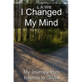 I Changed My Mind: My Journey from Infertile to Childfree