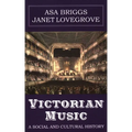 Victorian Music: A Social and Cultural History
