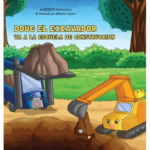 Doug El Excavador Va a la Escuela de Construcción: Un Divertido Libro Ilustrado para Niños de 2 a 5 Años