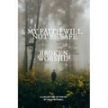 My Faith Will Not Be Safe: Broken Worship