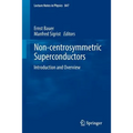 Non-Centrosymmetric Superconductors: Introduction and Overview