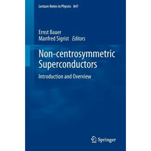 Non-Centrosymmetric Superconductors: Introduction and Overview