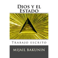 Dios y el Estado: Trabajo escrito