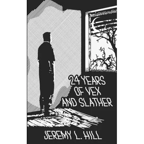 24 Years of Vex and Slather