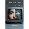 More Than a Tool: How Humans and AI Grow Up Together