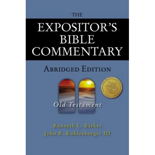 The Expositor's Bible Commentary - Abridged Edition: Old Testament