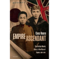Empire Ascendant: The British World, Race, and the Rise of Japan, 1894-1914