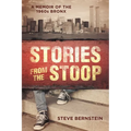 Stories from the Stoop: A Memoir of the 1960s Bronx