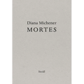 Diana Michener: Mortes