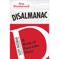 Disalmanac: A Book of Fact-Like Facts