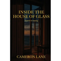 Inside the House of Glass: a novel of staying