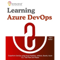 Learning Azure DevOps: Outperform DevOps using Azure Pipelines, Artifacts, Boards, Azure CLI, Test Plans and Repos