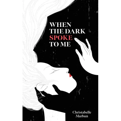 When the Dark Spoke to Me