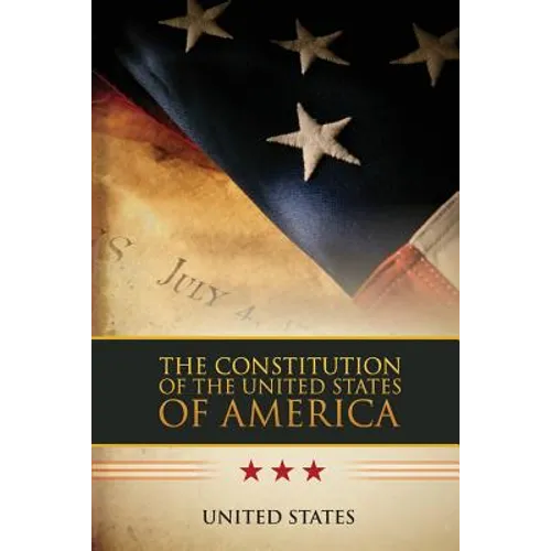 The Constitution of the United States of America