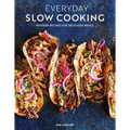 Everyday Slow Cooking (Easy Recipes for Family Dinners): Modern Recipes for Delicious Meals