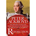 Revolution: The History of England from the Battle of the Boyne to the Battle of Waterloo