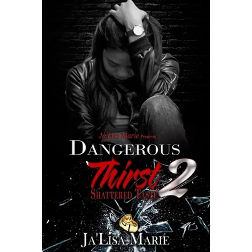 Dangerous Thirst 2: Shattered Taste