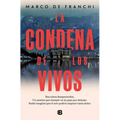La Condena de Los Vivos / The Condemnation of the Living