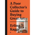 A Poor Collector's Guide to Buying Great Art