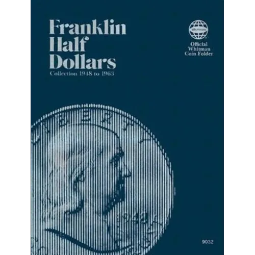 Official Whitman(r) Coin Folder - Franklin Half Dollars: 1948-1963: Franklin, 1948-1963