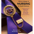 Harris College of Nursing and Health Sciences: Embracing the Past, Welcoming the Future