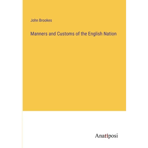 Manners and Customs of the English Nation