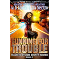 Gunning for Trouble
