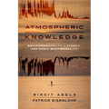 Atmospheric Knowledge: Environmentality, Latency, and Sonic Multimodality