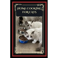 Home cooking for cats: guide to healthy homemade meal to feed your cat