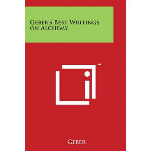 Geber's Best Writings on Alchemy
