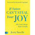 If Satan Can't Steal Your Joy...: He Can't Keep Your Goods