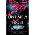An Untimely Frost