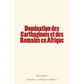 Domination des Carthaginois et des Romains en Afrique