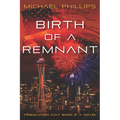 Birth of a Remnant: Tribulation Cult Book 2: A Novel