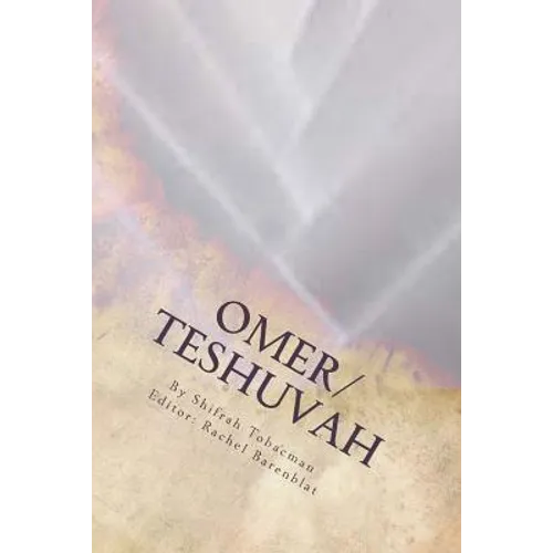 Omer/Teshuvah: Poetic Meditations for Counting the Omer or Turning Toward a New Year