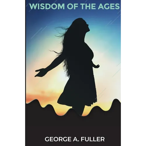 Wisdom of the Ages: Revelations From Zertoulem the Prophet of Tlaskanata