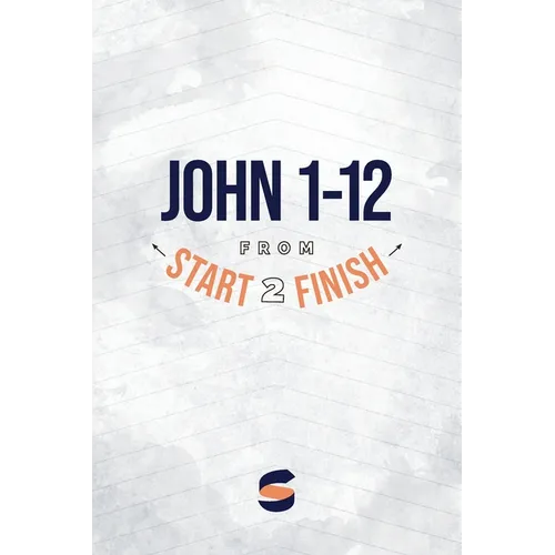 John 1-12 from Start2Finish