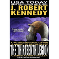 The Thirteenth Legion: A James Acton Thriller Book #15