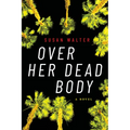 Over Her Dead Body