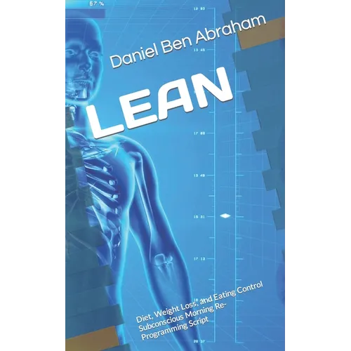 Lean: Diet, Weight Loss, and Eating Control Subconscious Morning Re-Programming Script