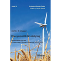 Energiepolitik & Lobbying. Die Novellierung des Erneuerbare-Energien-Gesetzes (EEG) 2009