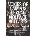 Voices of Campus Sexual Violence Activists: #Metoo and Beyond