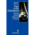 Race to the Stratosphere: Manned Scientific Ballooning in America