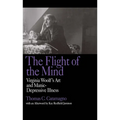 The Flight of the Mind: Virginia Woolf's Art and Manic-Depressive Illness