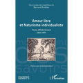 Amour libre et Naturisme individualiste: Textes d'Émile Armand 1931-1954