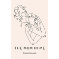 The Mum in Me
