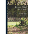 Kansas City, Missouri; its History and its People 1808-1908; Volume 3