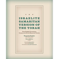 The Israelite Samaritan Version of the Torah: First English Translation Compared with the Masoretic Version
