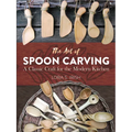 The Art of Spoon Carving: A Classic Craft for the Modern Kitchen