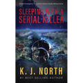 Sleeping with a Serial Killer: A Serial Killer Suspense Thriller